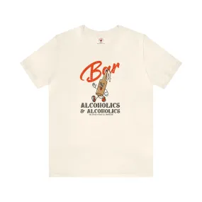 Bar Alcoholics & Alcoholics T-Shirt