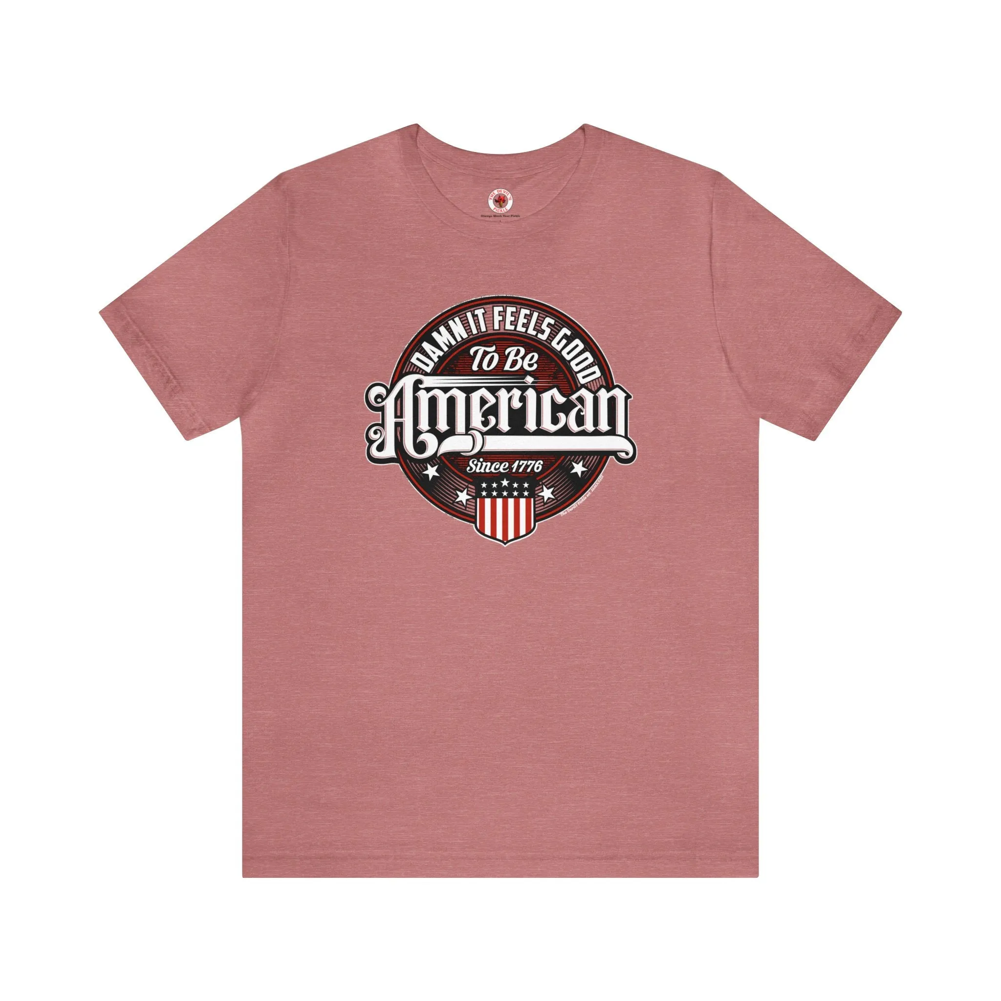 Damn it Feels Good To Be American T-Shirt