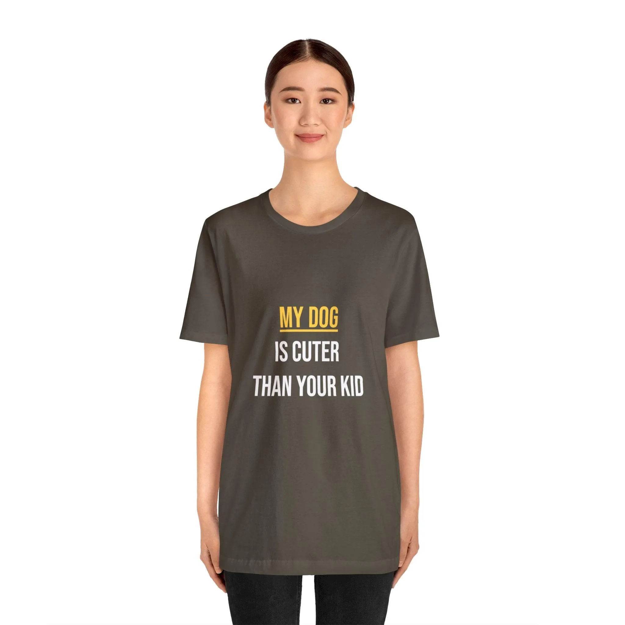 Unisex T-Shirt "My dog is cuter than your kid"